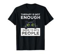 La thérapie ne Suffit Pas - I Need to Bite People T-Shirt