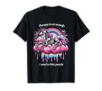 La thérapie ne suffit pas, j'ai besoin de mordre les gens, mème amusant T-Shirt