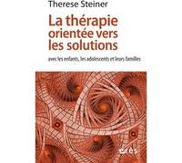 La thérapie orientée vers les solutions STEINER THERESE (Auteur)