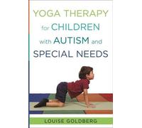 La thérapie par le yoga pour les enfants atteints d'autisme et ayant des besoins particuliers