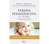 La thérapie pédagogique en théorie et en action Barbara Ska³bania, Teresa Lewandowska-Kidoñ (Buch auf Polnisch)