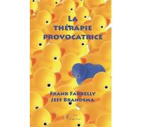 La thérapie provocatrice - Frank Farrelly - Satas - broché - Essai