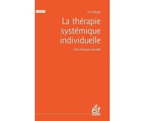 La thérapie systémique individuelle: Une clinique actuelle