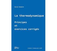La thermodynamique: Principes et exercices corrigés