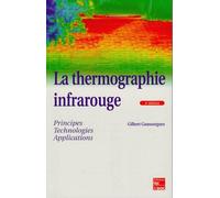 La Thermographie Infrarouge - Principes, Technologie, Applications, 4eme Edition