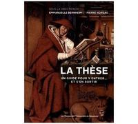 La Thèse - Un Guide Pour Y Entrer - Et S'en Sortir