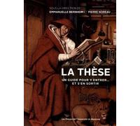 La thèse Un guide pour y entrer... et s'en sortir - Collectif - Presses Universite De Montreal - broché - Scolaire / Universitaire