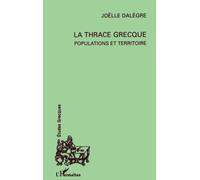 La Thrace grecque: Populations et territoire – L'Harmattan