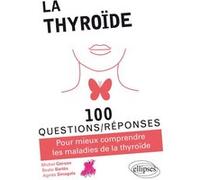 La thyroïde Michel Gerson (Auteur), Béate Bartès (Auteur), Agnès Smagala (Auteur)