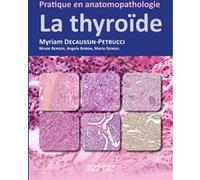 La thyroïde Myriam Decaussin-Petrucci (Auteur)