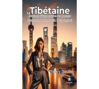 La Tibétaine - Journal d’une nonne de Lhassa devenue mannequin à Shanghai