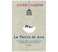La Tierra De Ana : Una Fábula Sobre El Medioambiente Y El Clima De Nuestro Planeta