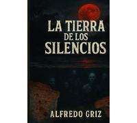 La Tierra de los Silencios