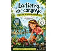 La tierra del cangrejo: Una historia sobre el cuidado del medio ambiente
