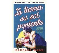La Tierra Del Sol Poniente [Livre en VO] Wood, Barbara (Auteur)