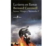 La Tierra En Llamas: Sajones, Vikingos Y Normandos, 5 - Cornwell, Bernard, Batista, Monserrat (tr.) Cornwell, Bernard, Batista, Monserrat Tr (Auteur)