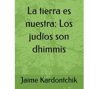 La tierra es nuestra: Los judíos son dhimmis
