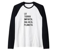 La Tierra Importa, Salva El Planeta Manche Raglan