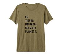 La Tierra Importa, Salva El Planeta T-Shirt Haut de Gamme