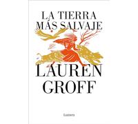 Lauren Groff – La tierra más salvaje / The Vaster Wilds – Edition Lumen – Poche