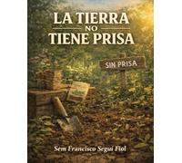 LA TIERRA NO TIENE PRISA