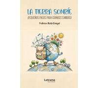 La tierra sonríe: ¡Pequeños pasos para grandes cambios!