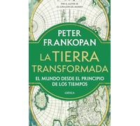 La Tierra transformada: El mundo desde el principio de los tiempos