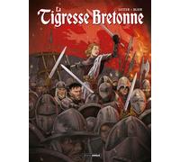La Tigresse bretonne - histoire complète Jeanne de Belleville - Roger Seiter - Bamboo Eds - cartonné - Bande dessinée