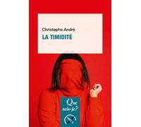 La Timidité - Christophe André - Que Sais-Je - Poche - Etude