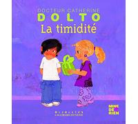 La timidité - Docteur Catherine Dolto - de 2 à 7 ans