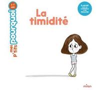 La timidité Sophie Dussaussois (Auteur), Tristan Mory (Illustration), Tristan Mory (Auteur)