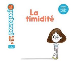 La timidité Sophie Dussaussois (Auteur), Tristan Mory (Illustration), Tristan Mory (Auteur)