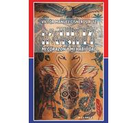 La tinta invisible: Mi corazón y mi habilidad