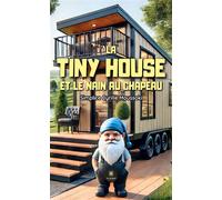 La tiny house et le nain au chapeau - Simplice Cyrille Moussoki - Le Lys Bleu - broché - Roman