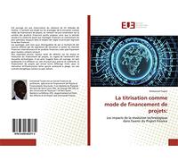 La titrisation comme mode de financement de projets:: Les impacts de la révolution technologique dans l'avenir du Project Finance