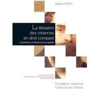 La titrisation des créances en droit comparé Eric Savaux (Préface), Valerio Forti (Auteur)