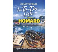 La To-Do Liste du Homard: Quitter Paris. Apprendre à rester. Roman feel good sur le changement de vie en Bretagne