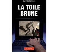 La toile brune Oyvind Strommen (Auteur), Loup-Maëlle Besançon (Traduction)