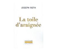 Joseph Roth – La Toile d'araignée – Traduction Marie‑France Charrasse – Gallimard