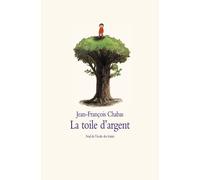 La toile d'argent - Jean-François Chabas - Medium - broché - Roman junior dès 9 ans