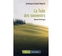 La Toile des souvenirs Dominique Schwob-Delporte (Auteur)