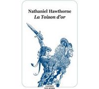La Toison d'or Nathaniel Hawthorne (Auteur), Régis Loisel (Illustration), Léonce Rabillon (Traduction)