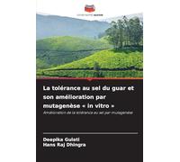 La tolérance au sel du guar et son amélioration par mutagenèse in vitro