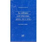 La tolérance, société démocratique, opinions, vices et vertus