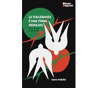 La tolleranza è una terra desolata. Come si nega un genocidio