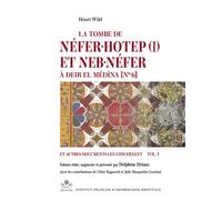 La tombe de Néfer·hotep (I) et Neb·néfer à Deir el Médîna [No 6] et autres documents les concernant - Henri Wild - Inst.français Archeologie Orientale Du Caire - broché - Essai
