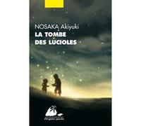 La tombe des lucioles Akiyuki Nosaka (Auteur), Patrick De Vos (Traduction), Anne Gossot (Traduction)