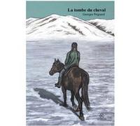 La Tombe du cheval Georges Peignard (Auteur)