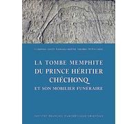 La tombe memphite du prince héritier Chéchonq et son mobilier funéraire