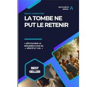 LA TOMBE NE PUT LE RETENIR: Découvrir la resurrection de Verite et Vie.